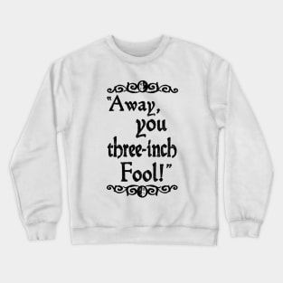 Shakespearean Insults (ACT 1 of 4) Crewneck Sweatshirt